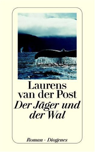 Der Jäger und der Wal: Roman. Nachw. v. Christoph Egger