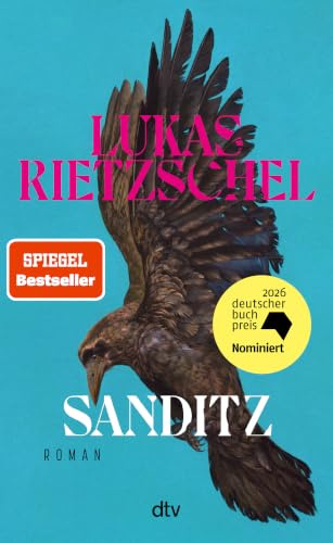 Sanditz: Roman | nominiert: Deutscher Buchpreis 2026 Longlist. Das große Epos der Nachwendezeit: »Rietzschel ist eine der wichtigsten jungen Stimmen Ostdeutschlands.« FAZ