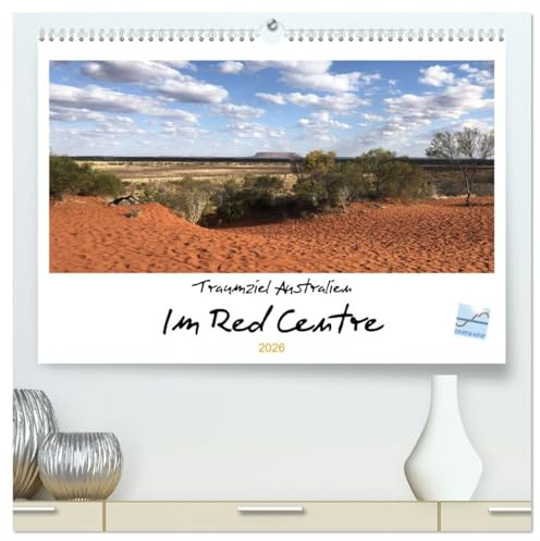 Traumziel Australien - Im Red Centre 2026 (hochwertiger Premium Wandkalender 2026 DIN A2 quer), Kunstdruck in Hochglanz: Reise ins Outback - Wüsten, Schluchten und mehr (CALVENDO Natur)