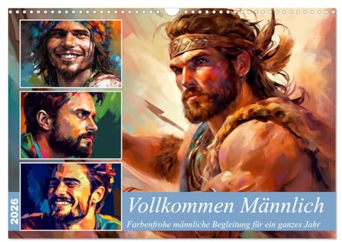 Vollkommen Männlich (Wandkalender 2026 DIN A3 quer), CALVENDO Monatskalender: Farbenfrohe männliche Ausstrahlung für ein Jahr (CALVENDO Menschen)