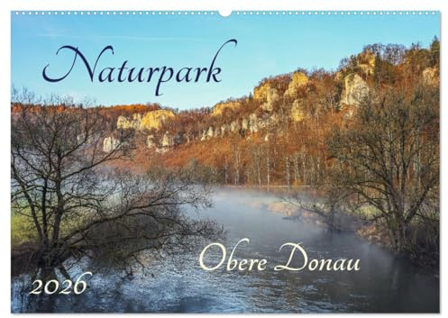 Naturpark Obere Donau (Wandkalender 2026 DIN A2 quer), CALVENDO Monatskalender: Eine der vielfältigsten und interessantesten Landschaften Deutschlands ist der Naturpark Obere Donau (CALVENDO Natur)