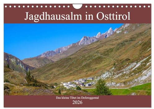 Jagdhausalm in Osttirol (Wandkalender 2026 DIN A4 quer), CALVENDO Monatskalender: Impressionen von der Jagdhausalm im Defereggental (CALVENDO Natur)