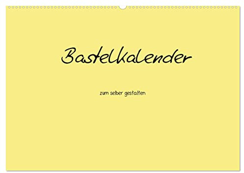 Bastelkalender - Gelb (Wandkalender 2026 DIN A2 quer), CALVENDO Monatskalender (CALVENDO Hobbys)