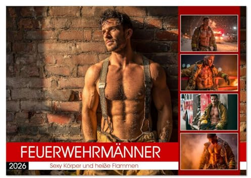 Feuerwehrmänner - Sexy Körper und heiße Flammen (Wandkalender 2026 DIN A2 quer), CALVENDO Monatskalender: Erotischer Männerkalender: Nackt, muskulös ... in Uniform und Einsatz (CALVENDO Erotik)