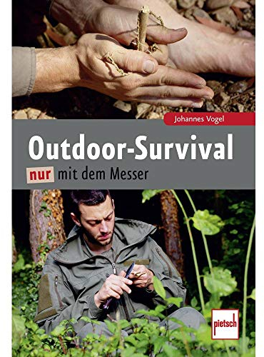 Outdoor-Survival nur mit dem Messer