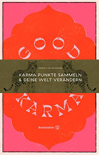 Good Karma: Karma Punkte sammeln & deine Welt verändern. Journal mit ayurvedischen Rezepten, Yoga, Meditationen & Inspirationen
