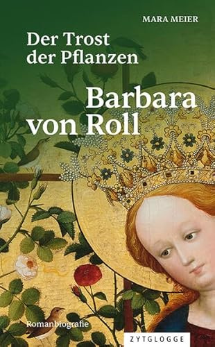 Der Trost der Pflanzen: Barbara von Roll