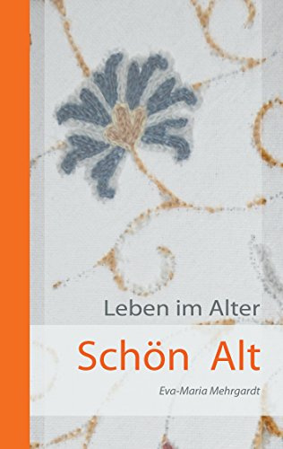 Schön Alt: Leben im Alter