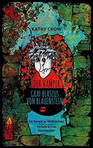 Der Vampir Graf Blasius von Blauenstein: Lustige Vampir-Abenteuer: 1. Ein Vampir zu Weihnachten, 2. Verliebt in Frau Knochendürr
