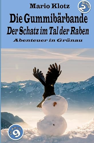Die Gummibärbande: Der Schatz im Tal der Raben