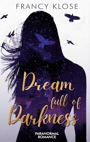 Dream full of Darkness: Paranormal Romance (Träumer-Trilogie)