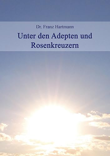 Unter den Adepten und Rosenkreuzer