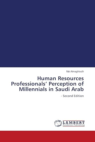 Human Resources Professionals' Perception of Millennials in Saudi Arab: - Second Edition