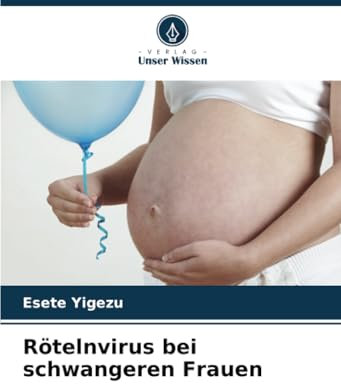 Rötelnvirus bei schwangeren Frauen: DE