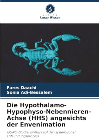 Die Hypothalamo-Hypophyso-Nebennieren-Achse (HHS) angesichts der Envenimation: GGNO-Studie: Einfluss auf den systemischen Entzündungsprozess