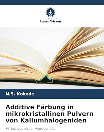 Additive Färbung in mikrokristallinen Pulvern von Kaliumhalogeniden: Färbung in Kaliumhalogeniden