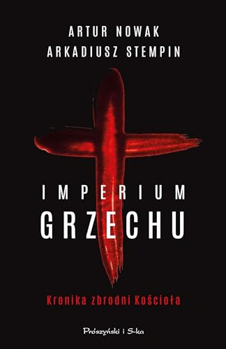 Imperium grzechu. Kronika zbrodni Kościoła