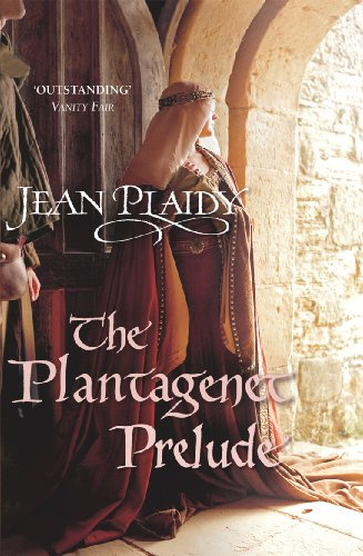 The Plantagenet Prelude: (The Plantagenets: book I): the compelling portrait of a Queen in the making from the Queen of English historical fiction (Plantagenet Saga)