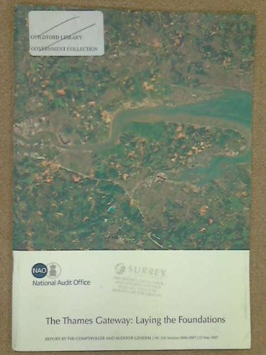 The Thames Gateway: laying the foundations (House of Commons papers)