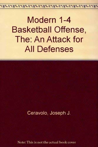 Modern 1-4 Basketball Offence: An Attack for All Defenses