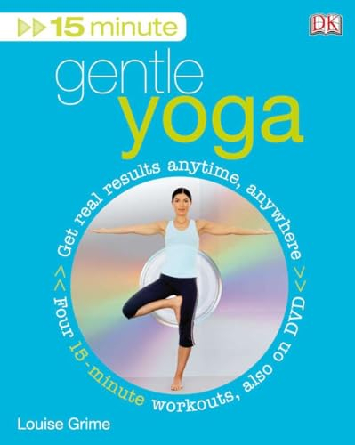 15 Minute Gentle Yoga: Get Real Results Anytime, Anywhere (15 Minute Fitness)
