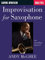 Improvisation For Saxophone - The Scale/Mode Approach: Lehrmaterial für Saxophon (Saophone: Improvisation)