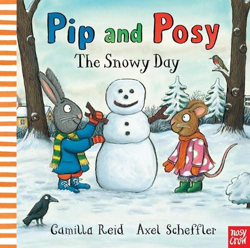 Pip and Posy: The Snowy Day