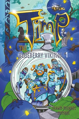 Timp and the Blueberry Vikings: Book 1