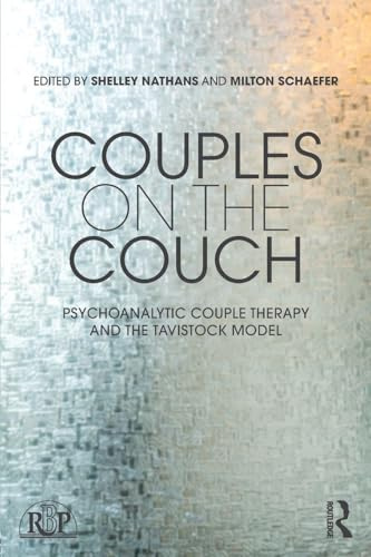 Couples on the Couch: Psychoanalytic Couple Psychotherapy and the Tavistock Model (Relational Perspectives Book Series)