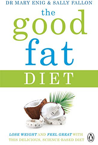 The Good Fat Diet: Lose Weight and Feel Great with the Delicious, Science-Based Coconut Diet
