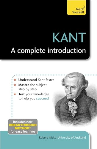 Kant: A Complete Introduction: Teach Yourself (Teach Yourself: Philosophy & Religion)