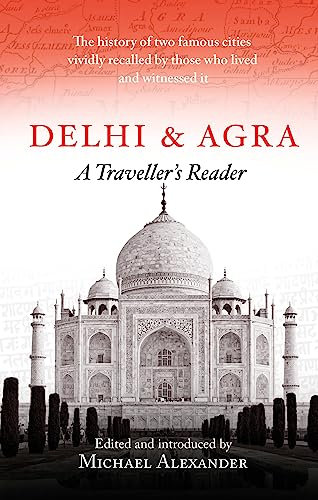 Delhi and Agra: A Traveller's Reader