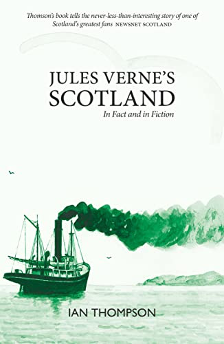 Jules Verne's Scotland: In Fact and Fiction