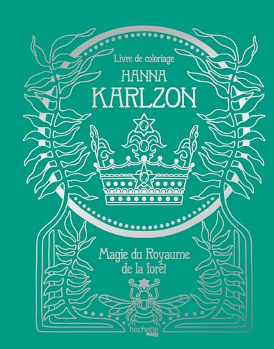 Hanna Karlzon - Magie du Royaume de la forêt