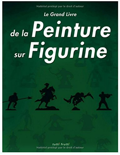 Le Grand Livre de la peinture sur figurines