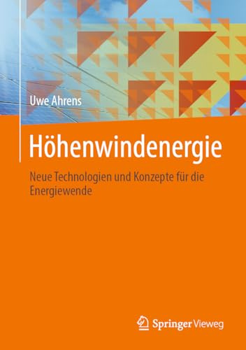 Höhenwindenergie: Neue Technologien und Konzepte für die Energiewende (German Edition)
