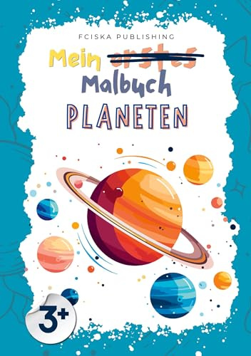 Mein Planeten Malbuch: Entdecke das Universum zum Ausmalen: Entdecke das Universum zum Ausmalen, Astronomie für Kinder ab 3 Jahren