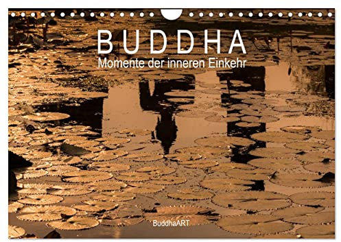 Buddha - Momente der inneren Einkehr (Wandkalender 2025 DIN A4 quer), CALVENDO Monatskalender: Jeden Monat eine sinnliche Fotografie im Kalender Buddha - Momente der inneren Einkehr. (CALVENDO Orte)
