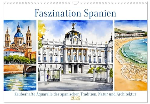 Faszination Spanien (Wandkalender 2026 DIN A3 quer), CALVENDO Monatskalender: Zauberhafte Aquarelle der spanischen Tradition, Natur und Architektur (CALVENDO Orte)