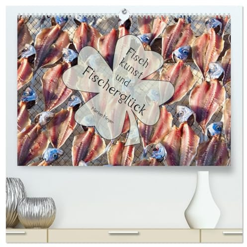 Fischkunst und Fischerglück (hochwertiger Premium Wandkalender 2026 DIN A2 quer), Kunstdruck in Hochglanz: Fischen ist eine Kunst und eine Lebensart, die glücklich macht (CALVENDO Kunst)