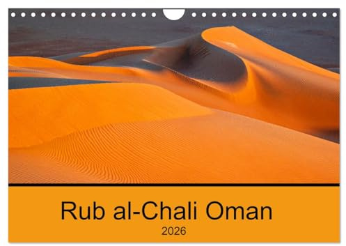 Rub al-Chali Oman (Wandkalender 2026 DIN A4 quer), CALVENDO Monatskalender: Die die grösste Sandwüste der Welt (CALVENDO Natur)