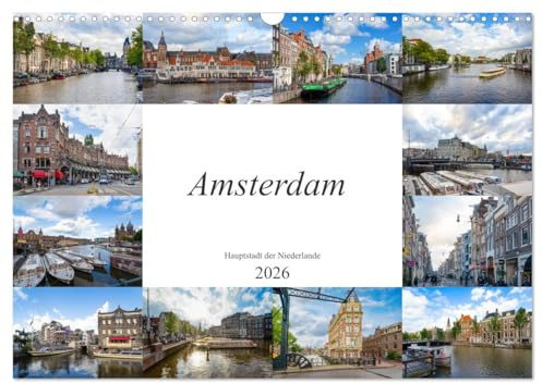 Amsterdam - Hauptstadt der Niederlande (Wandkalender 2026 DIN A3 quer), CALVENDO Monatskalender: Eine Bilderreise durch das wunderschöne Amsterdam (CALVENDO Orte)