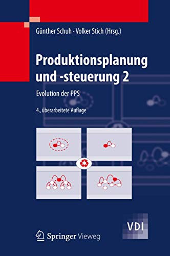 Produktionsplanung und -steuerung 2: Evolution der PPS (VDI-Buch)