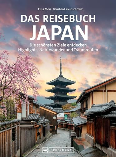 Das Reisebuch Japan: Die schönsten Ziele entdecken – Highlights, Naturwunder und Traumrouten