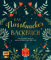 Das Nussknacker-Backbuch: Märchenhafte Rezepte und Geschichten aus dem Orient, Skandinavien, Mittelmeerraum und aller Welt: 40 märchenhafte Rezepte ... Skandinavien, Mittelmeerraum und aller Welt