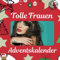 Tolle Frauen: Adventskalender