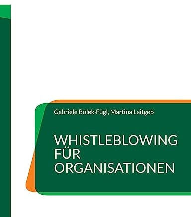 Whistleblowing für Organisationen: Praxistipps für alle Organisationsformen
