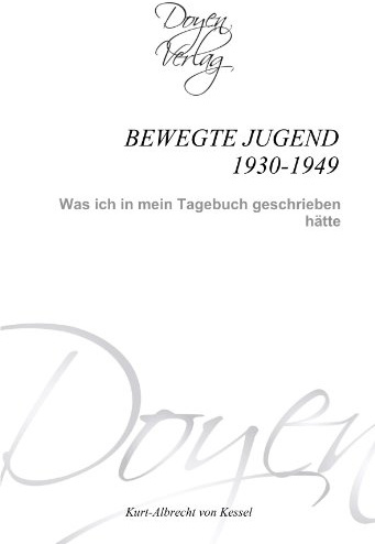 BEWEGTE JUGEND 1930-1949: Was ich in mein Tagebuch geschrieben hätte