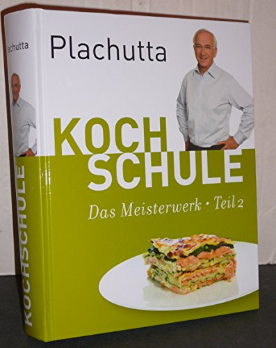 Kochschule, Teil 2: Noch mehr einfach gute Rezepte