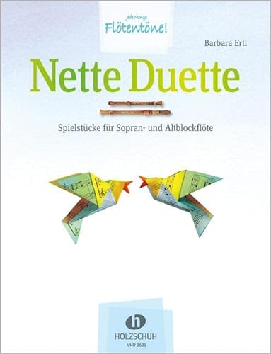 Nette Duette: Spielstücke für Sopran- und Altblockflöte